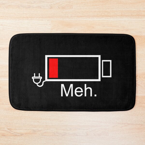 Item preview, Meh Low Battery - The Element Of Indifference. Meh. The It Crowd  designed and sold by JukeLox.