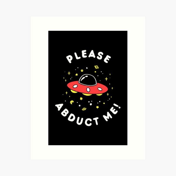 Artikelvorschau, Aliens bitte entführe mich entworfen und verkauft von Yipptee Shirts.