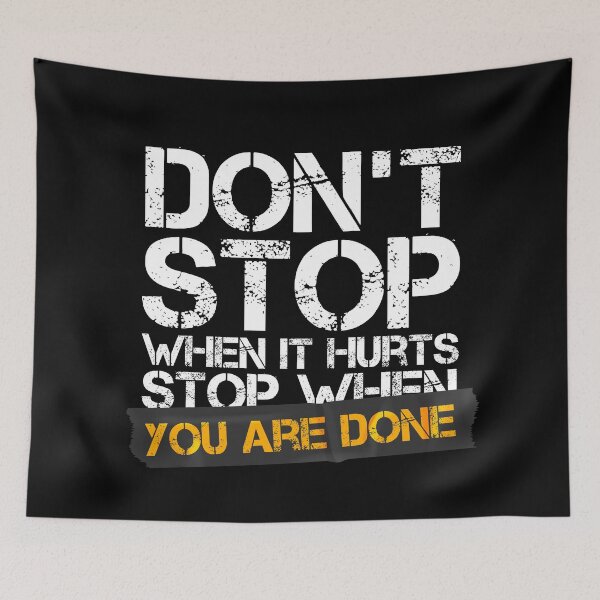 Item preview, Dont stop when it hurts stop when you are done designed and sold by Urosek.