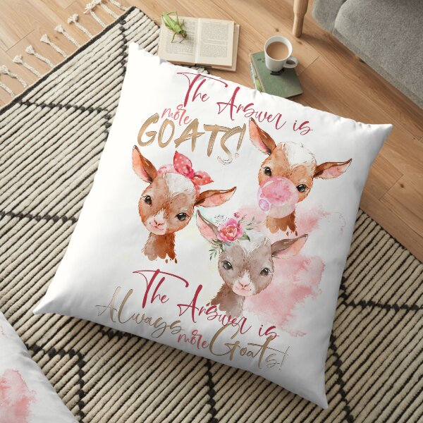 The Answer Is More Goats Watercolor Floor Pillow