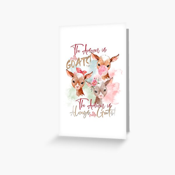 The Answer Is More Goats Watercolor Greeting Card