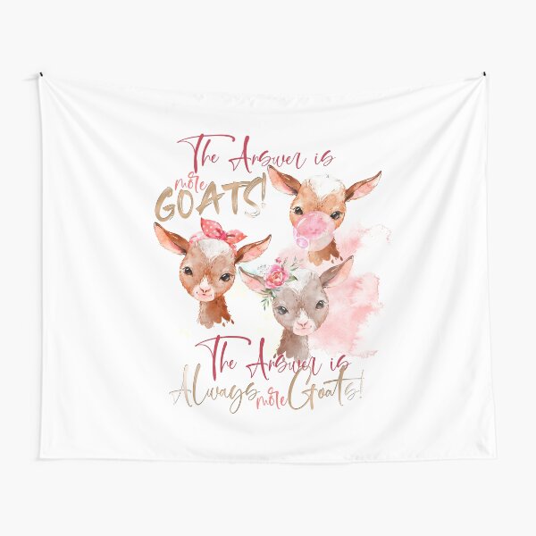 The Answer Is More Goats Watercolor Tapestry