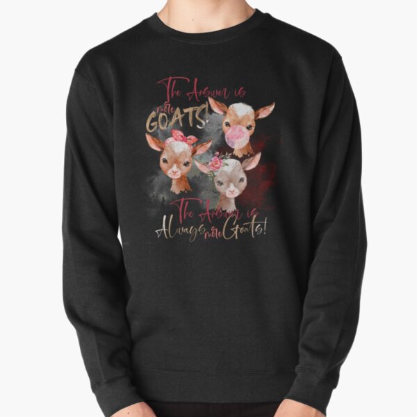 The Answer Is More Goats Watercolor Pullover Sweatshirt