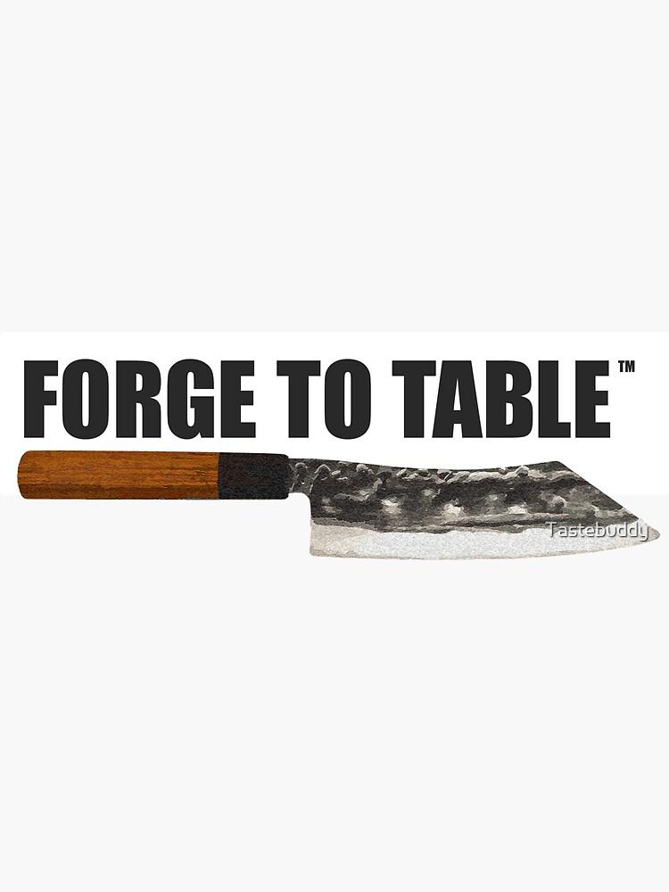 Forge To Table Gyuto Sticker for Sale by Tastebuddy