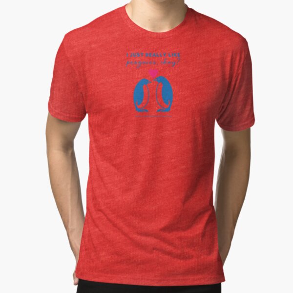 I just really like penguins, okay? Tri-blend T-Shirt