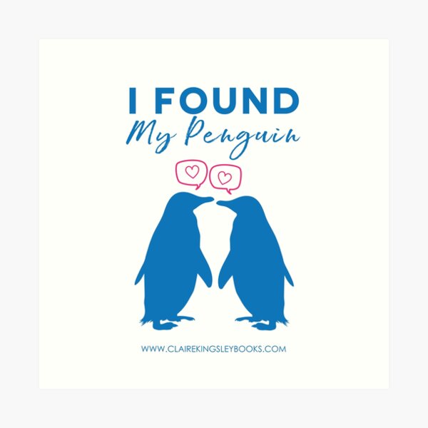I Found My Penguin Art Print