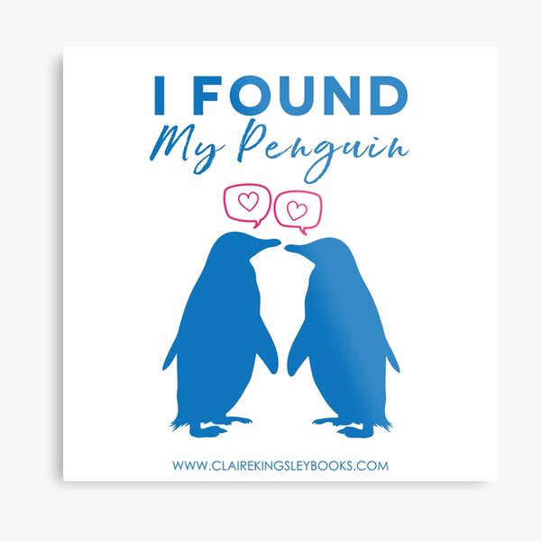 I Found My Penguin Metal Print