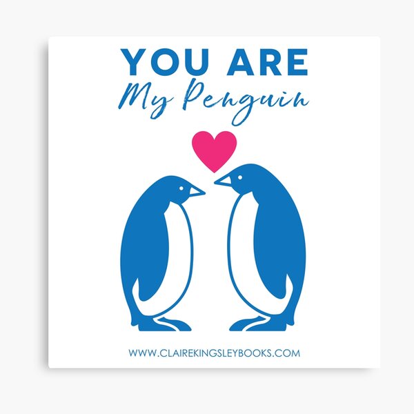 You Are My Penguin Canvas Print