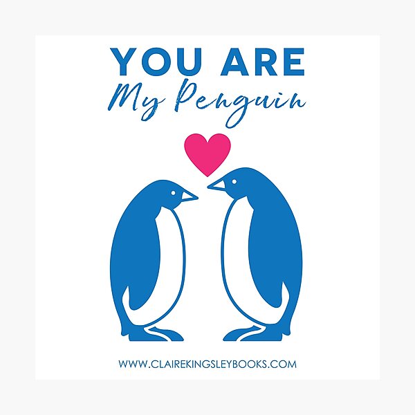 You Are My Penguin Photographic Print