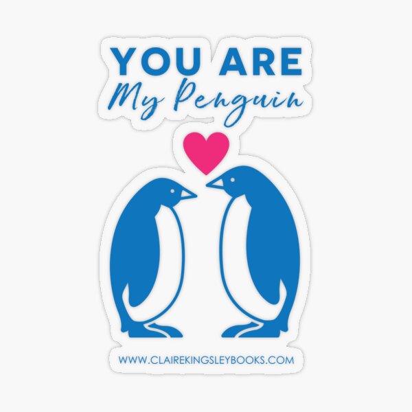 You Are My Penguin Transparent Sticker