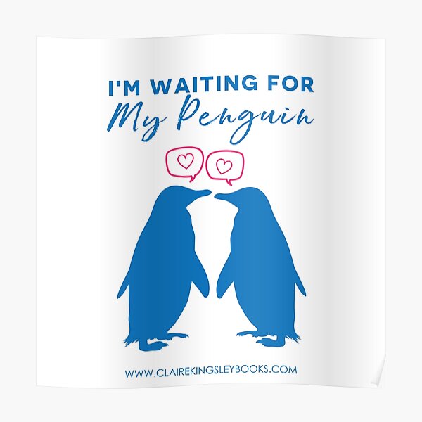 I'm Waiting For My Penguin Poster