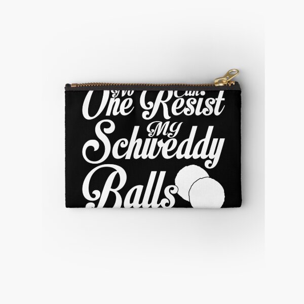 Item preview, Schweddy Balls No One Can Resist My Schweddy Balls designed and sold by creativebrother.