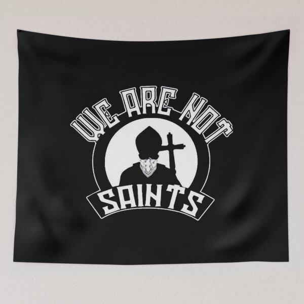 Item preview, We Are Not Saints designed and sold by SoberTeeCo.