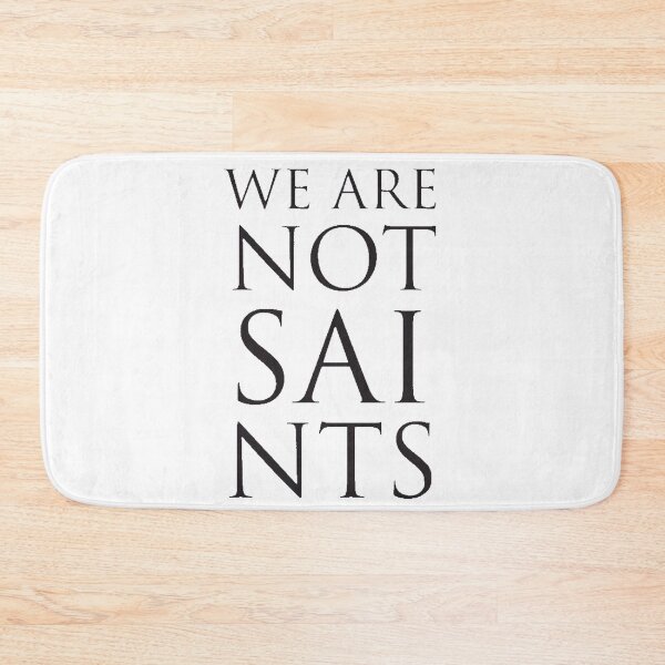 Item preview, We Are Not Saints designed and sold by SoberTeeCo.