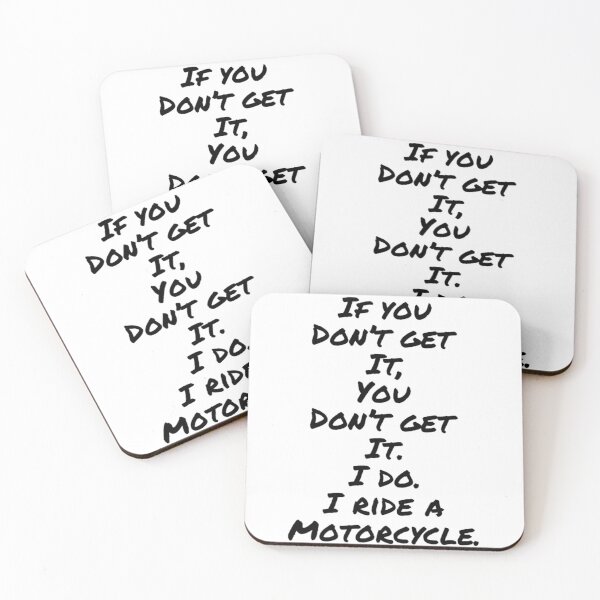 Item preview, If You Don't Get It You Don't Get It I Do I Ride A Motorcycle Black Text designed and sold by TWMBDesigns.