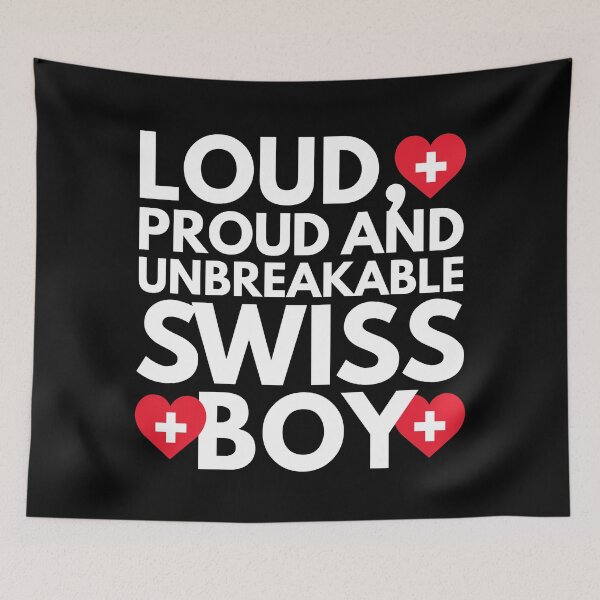 Item preview, I am Swiss Boy Loud, Proud and Unbreakable designed and sold by HelloFromAja.