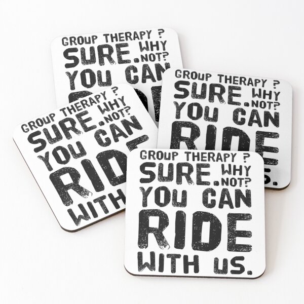 Item preview, Group Therapy Sure Why Not You Can Ride With Us Black Text designed and sold by TWMBDesigns.