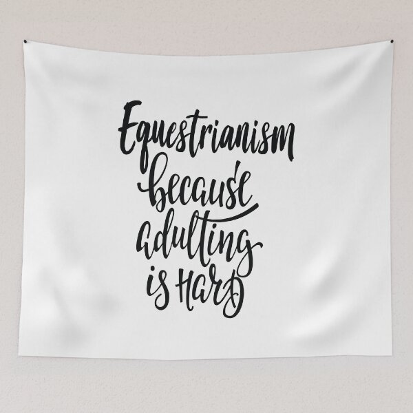 Item preview, Equestrianism Because Adulting Is Hard designed and sold by ProjectX23.