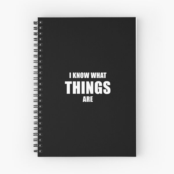 Item preview, I Know What Things Are (Black) designed and sold by quoteedesigns.
