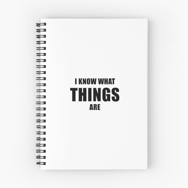 Item preview, I Know What Things Are designed and sold by quoteedesigns.