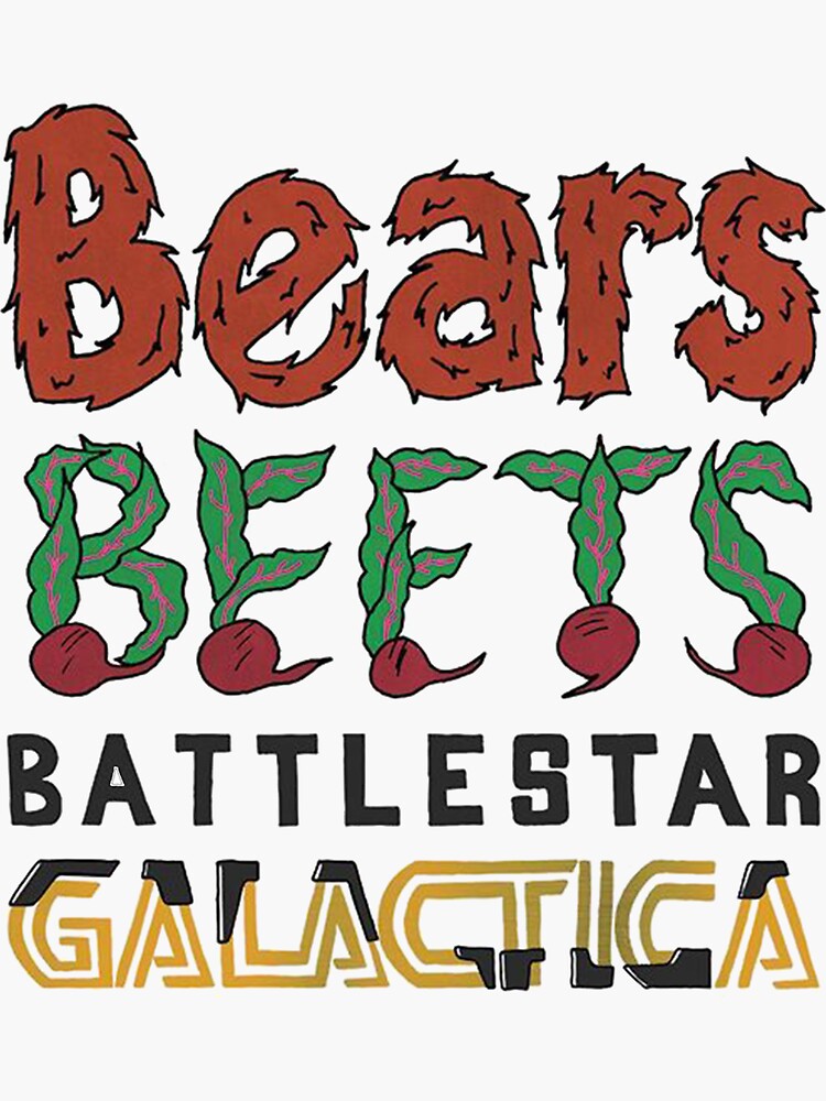 "Bears. Beets. Battlestar Galactica. The Office" Sticker for Sale by