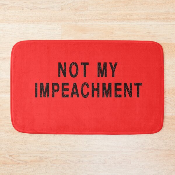 Item preview, Trump 2020 Not My Impeachment Funny designed and sold by Sarah38.