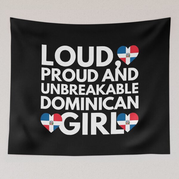 Item preview, Loud, Proud and Unbreakable Dominican Girl from Dominican Republic designed and sold by HelloFromAja.