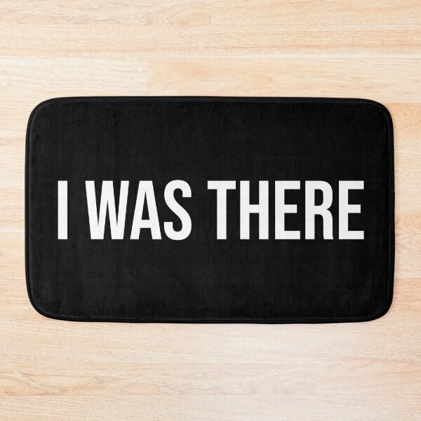 Item preview, I Was There | Typography designed and sold by rsty11.