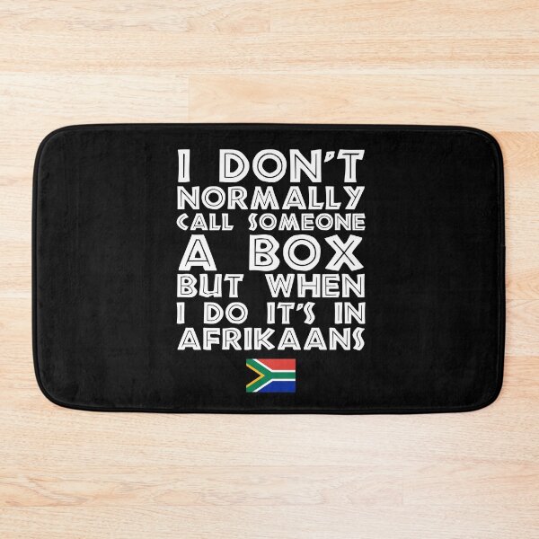 Item preview, I Don't Normally Call Someone A Box But When I Do It's In Afrikaans designed and sold by d247.