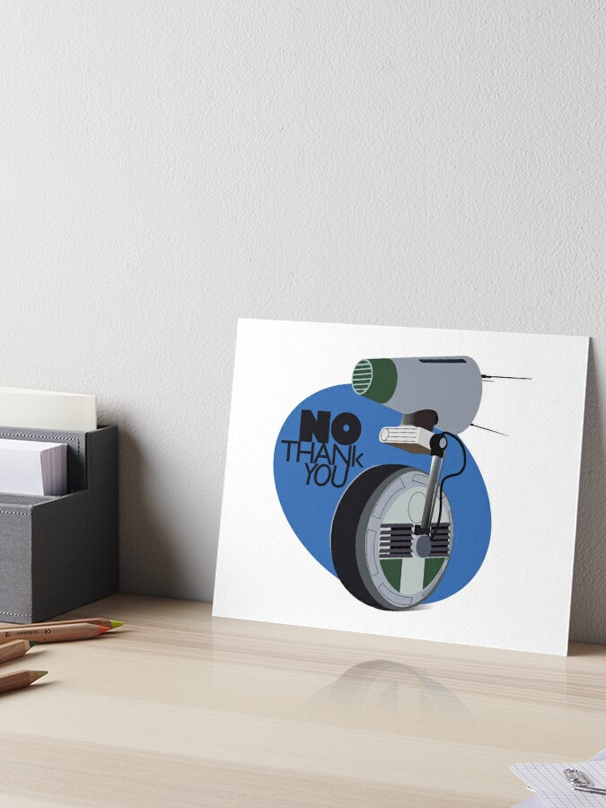 No Thank You Droid Art Board Print By Madshiva Redbubble