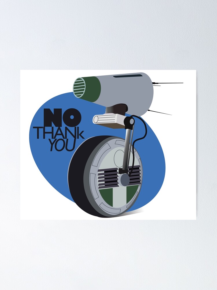 No Thank You Droid Poster By Madshiva Redbubble