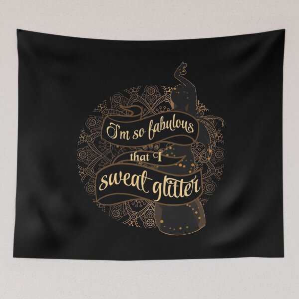 Item preview, I'm so Fabulous That I Sweat Glitter designed and sold by EdifyEra.