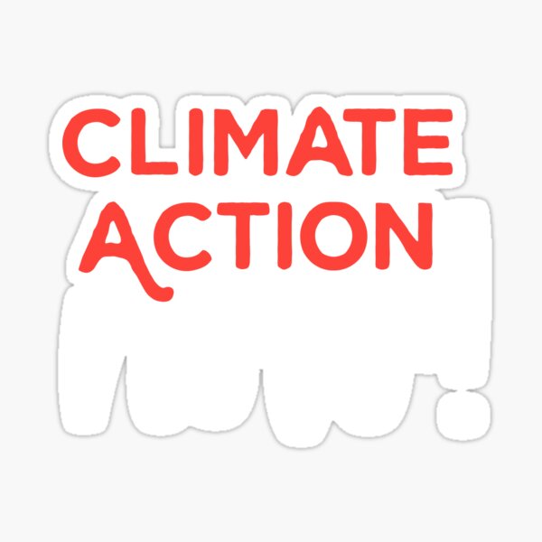 CLIMATE ACTION NOW Sticker