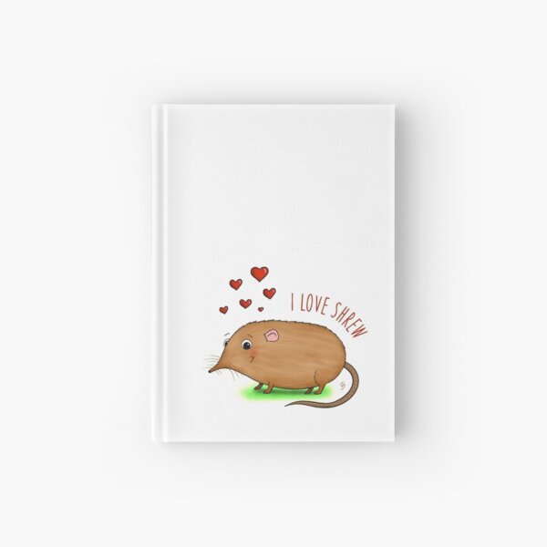 I LOVE SHREW!! Hardcover Journal