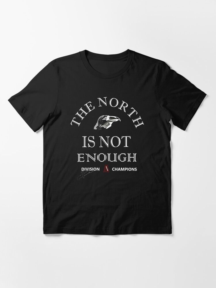 Baltimore Ravens, The North Is Not Enough Essential T-Shirt for Sale by  fayad101