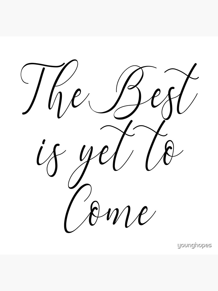 "The Best Is Yet to Come Wedding " Poster for Sale by younghopes