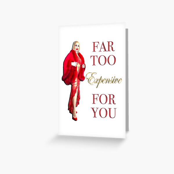 Cock Destroyers Far Too Expensive For You Design #3 Greeting Card