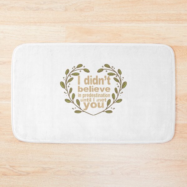 Item preview, I Didn't Believe in Predestination Until I Met You designed and sold by EdifyEra.