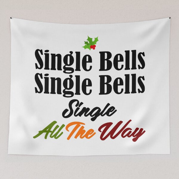 Item preview, Single Bells Funny Jingle Christmas Singlehood Song Meme designed and sold by Articulate.