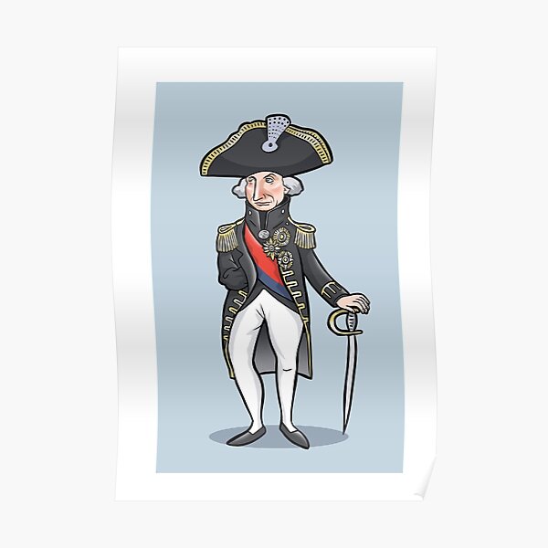 "Horatio Nelson, 1st Viscount Nelson" Poster for Sale by MacKaycartoons