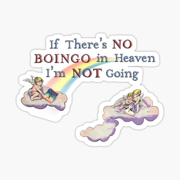 Item preview, No Boingo in Heaven designed and sold by wangobangy.