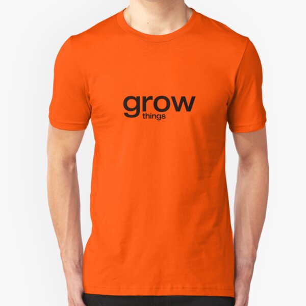 grow things Slim Fit T-Shirt