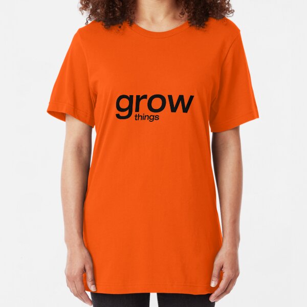 grow things Slim Fit T-Shirt