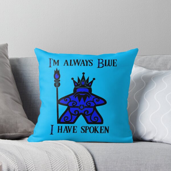 Item preview, I'm Always Blue Meeple King designed and sold by MeepleKingdom.