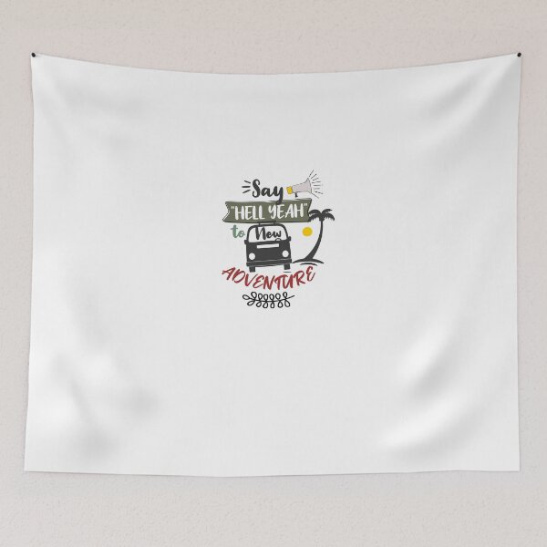 Item preview, Say Hell Yeah to New Adventure designed and sold by auradesign.