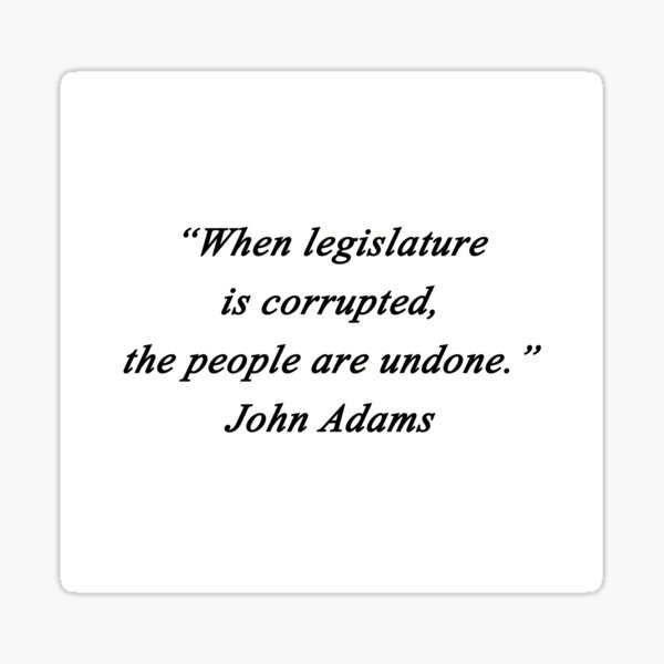 Item preview, Legislature Corrupted - John Adams designed and sold by CrankyOldDude.