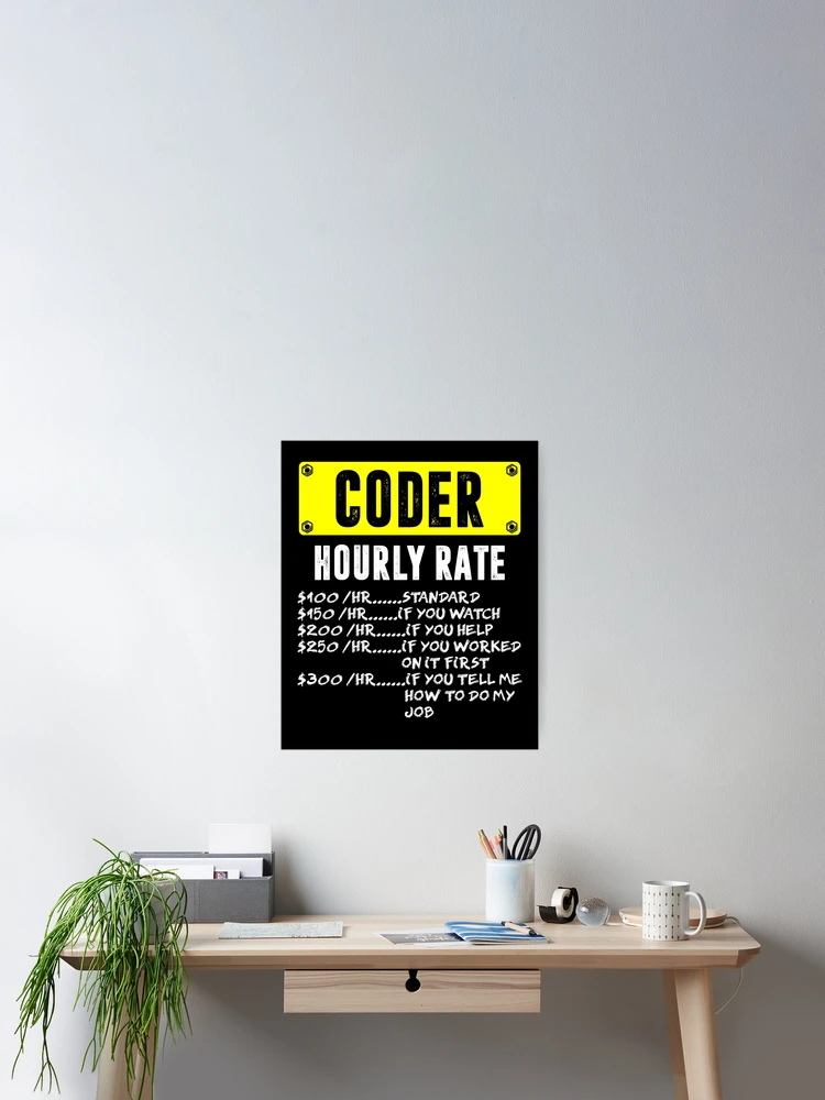 Thumbnail 2 of 3, Poster, Hourly programming coder developer designed and sold by PartyShirts1.