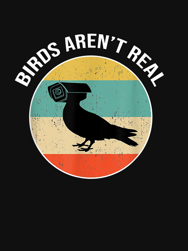 "birds arent real gift t shirt 222" T-shirt by jlsakiozv | Redbubble