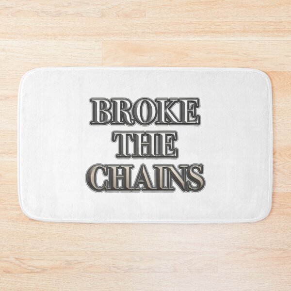 Item preview, Broke The Chains designed and sold by IBMClothing.
