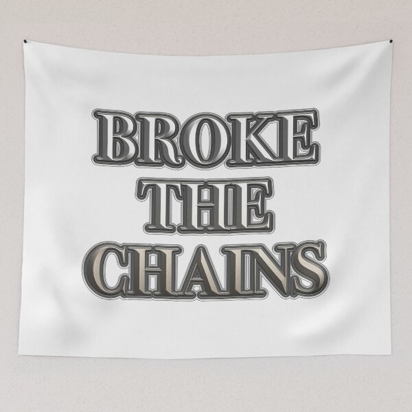 Item preview, Broke The Chains designed and sold by IBMClothing.